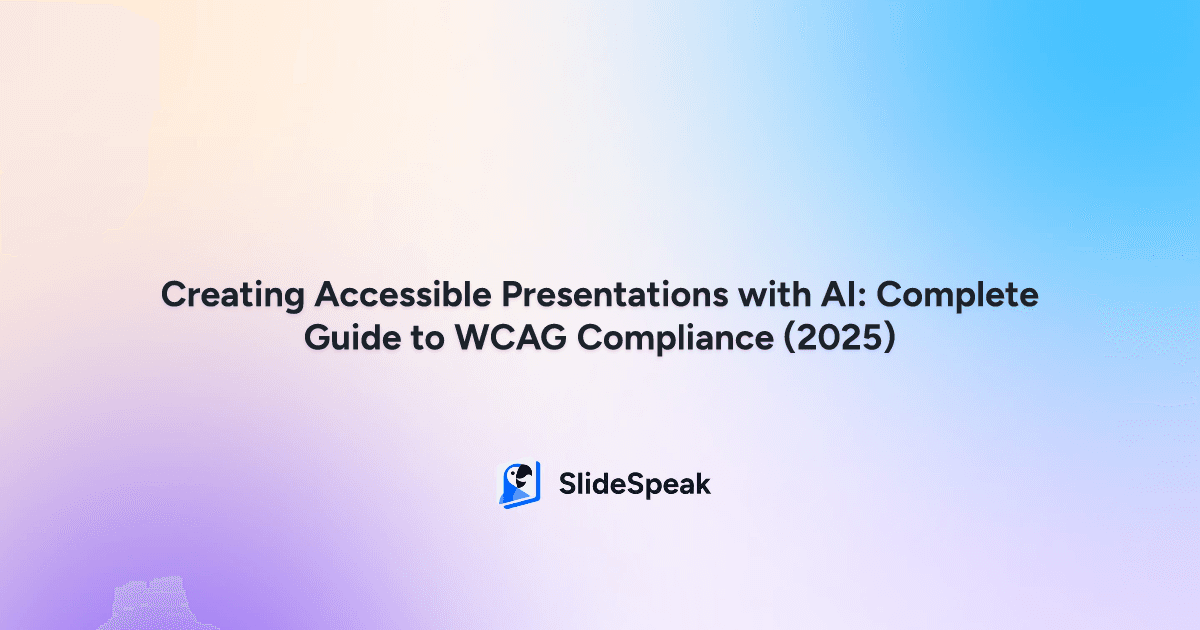 Creating Accessible Presentations with AI: Complete Guide to WCAG Compliance (2025)