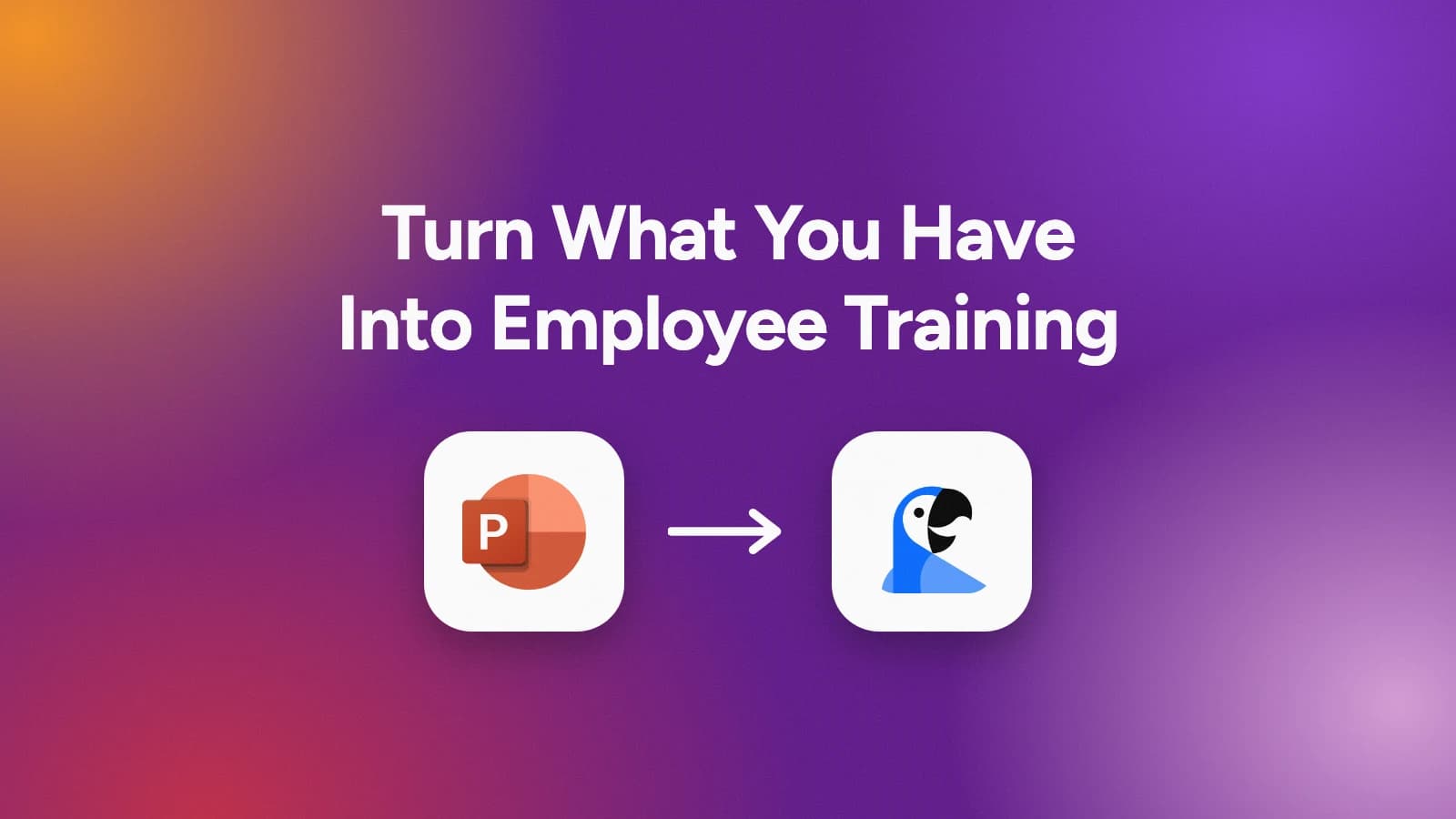 Turn what you have into employee training, shown as a PowerPoint deck converting into SlideSpeak