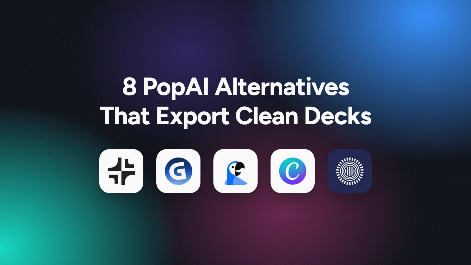 8 Best PopAI Alternatives That Actually Export a Clean Deck