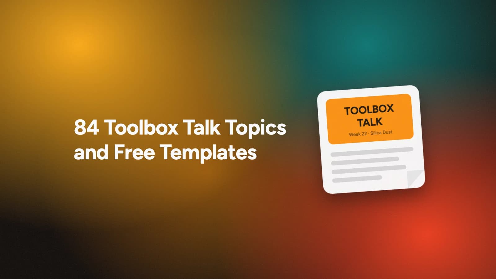 84 toolbox talk topics cover showing a printed toolbox talk template sheet for week 22, silica dust