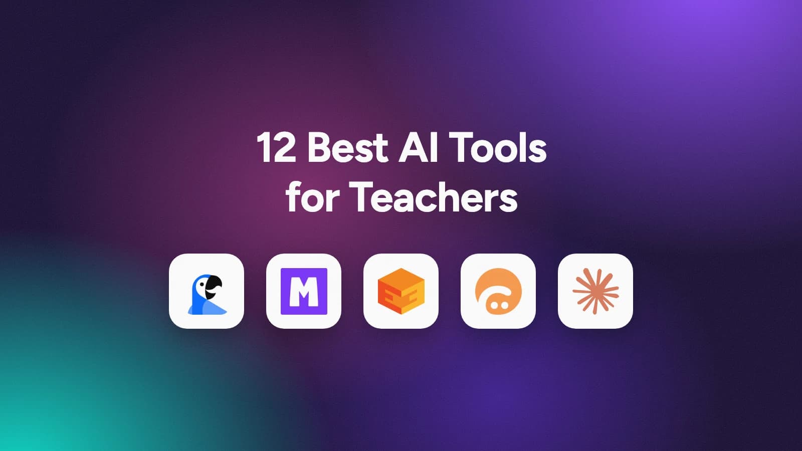 12 Best AI Tools for Teachers in 2026