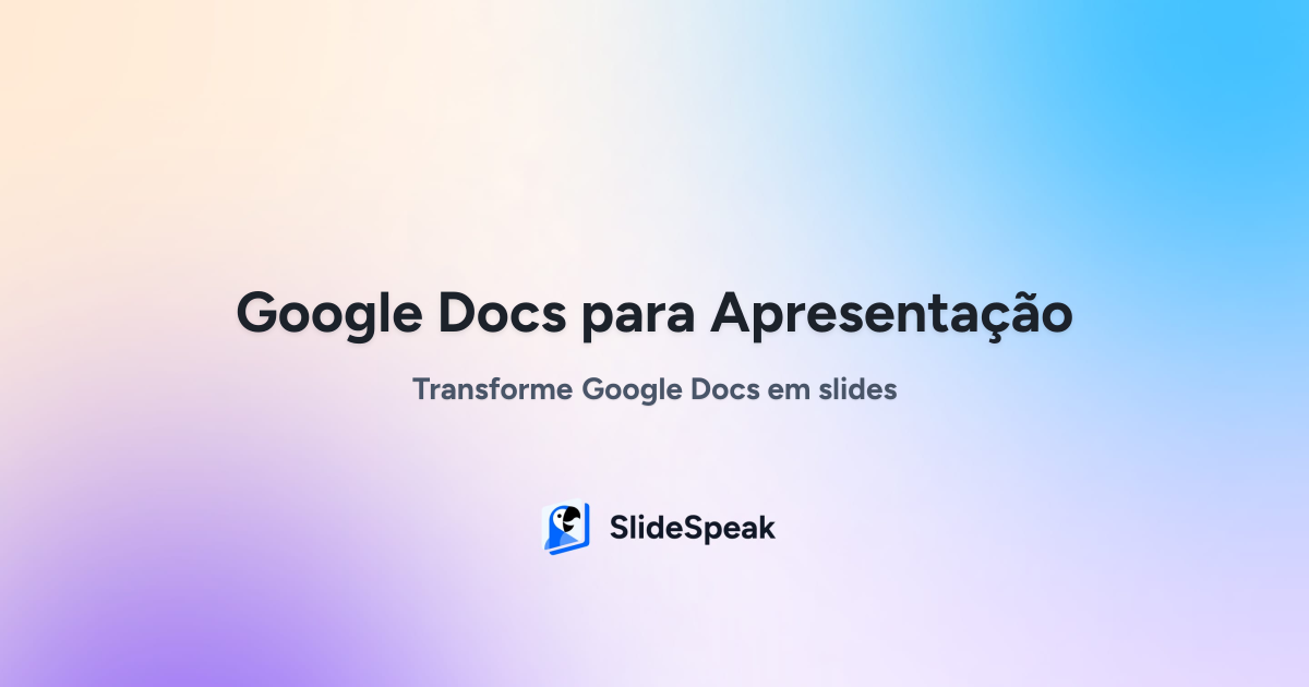 Google Docs para Apresentação - SlideSpeak