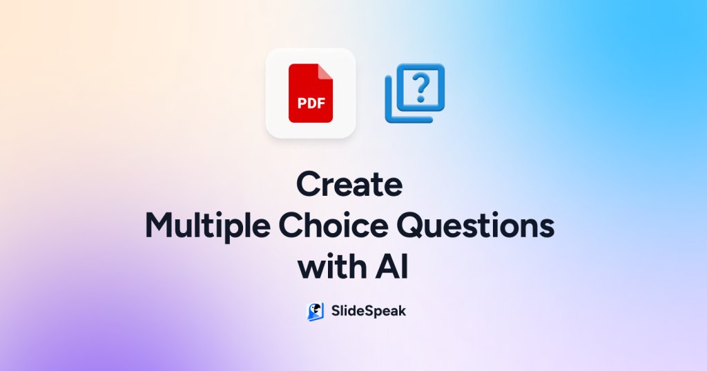 How to Generate Multiple-Choice Questions from a PDF with AI - SlideSpeak