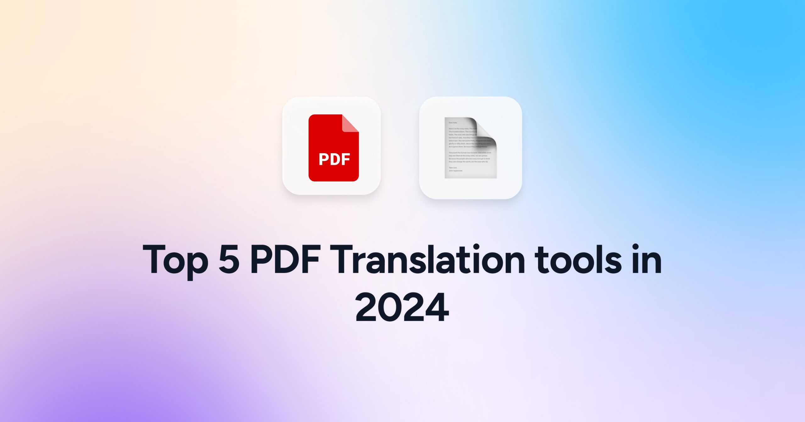 Top 5 AI PDF Translator Tools in 2024 that are Free