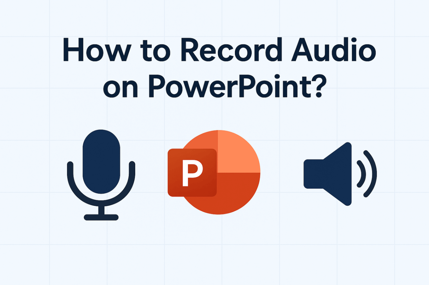 How to Record Audio on PowerPoint: A Step-by-Step Guide